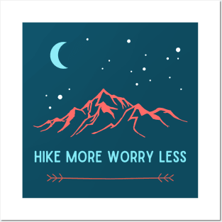 Hike More Worry Less Night Sky Posters and Art